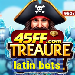 latin bets